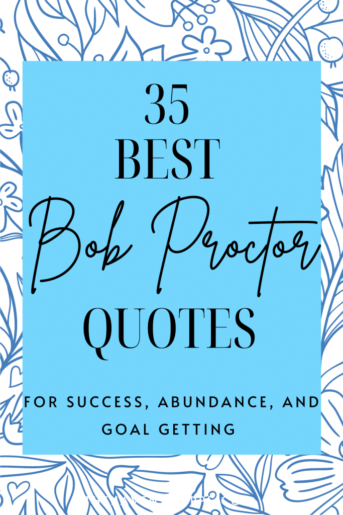 35 best Bob Proctor quotes pin