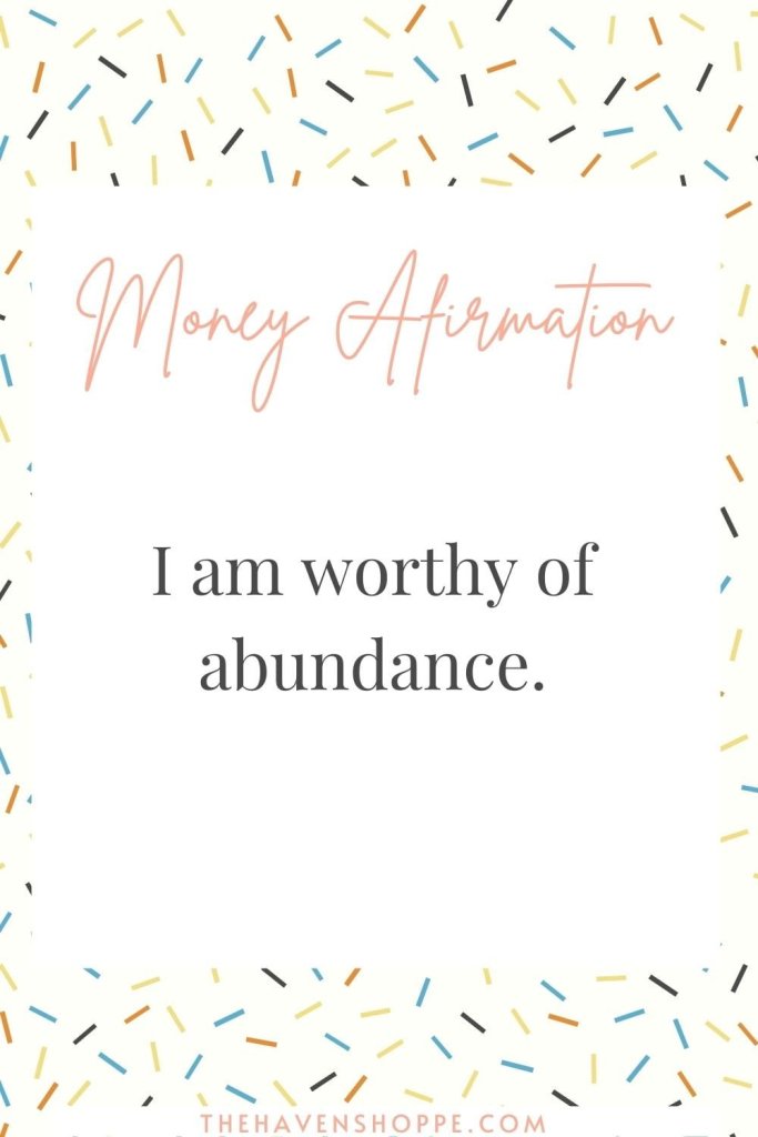 Pinnable money affirmation  'I am worthy of abundance'