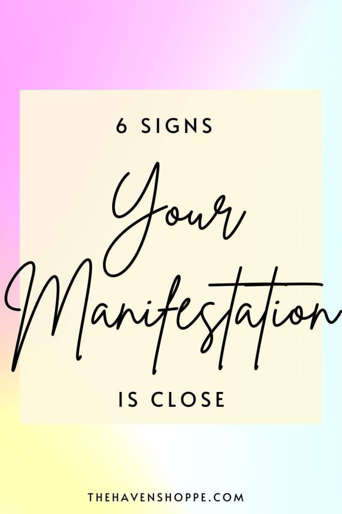 6 signs  your manifestation is close pin