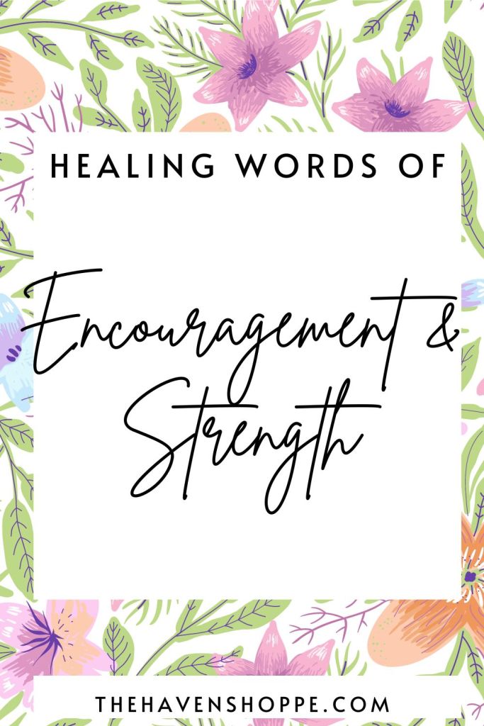 healing words of encouragement and strength pin