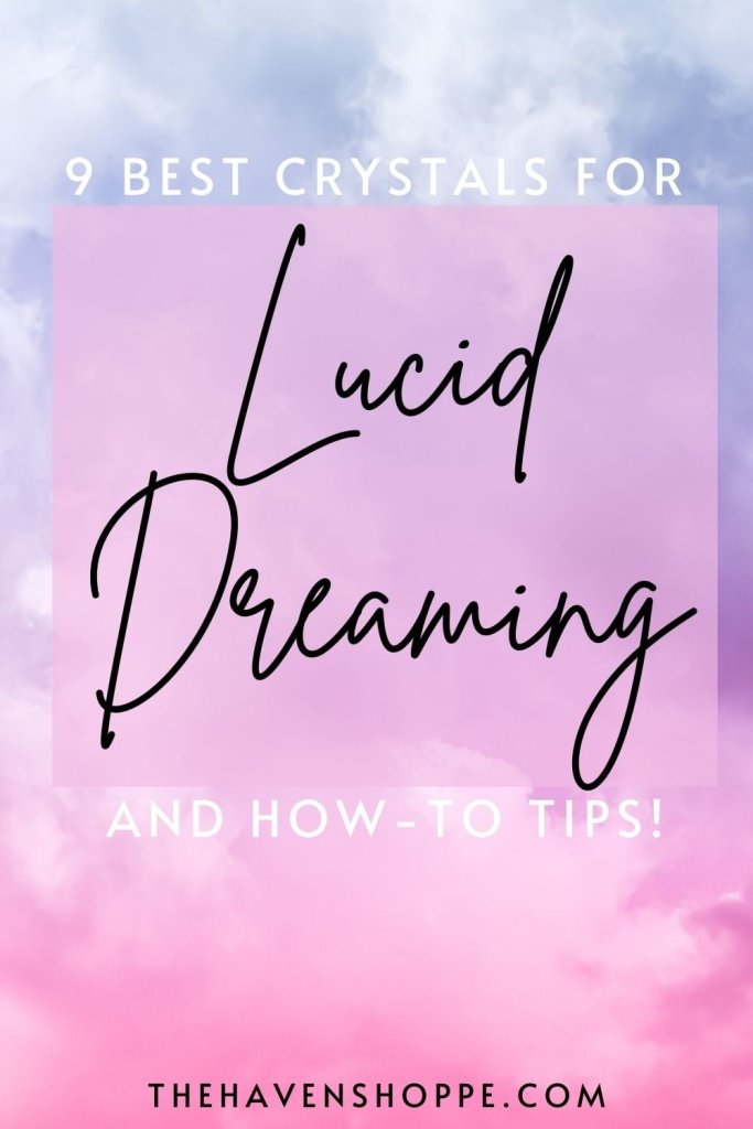 9 best crystals for lucid dreaming + how to tips pin