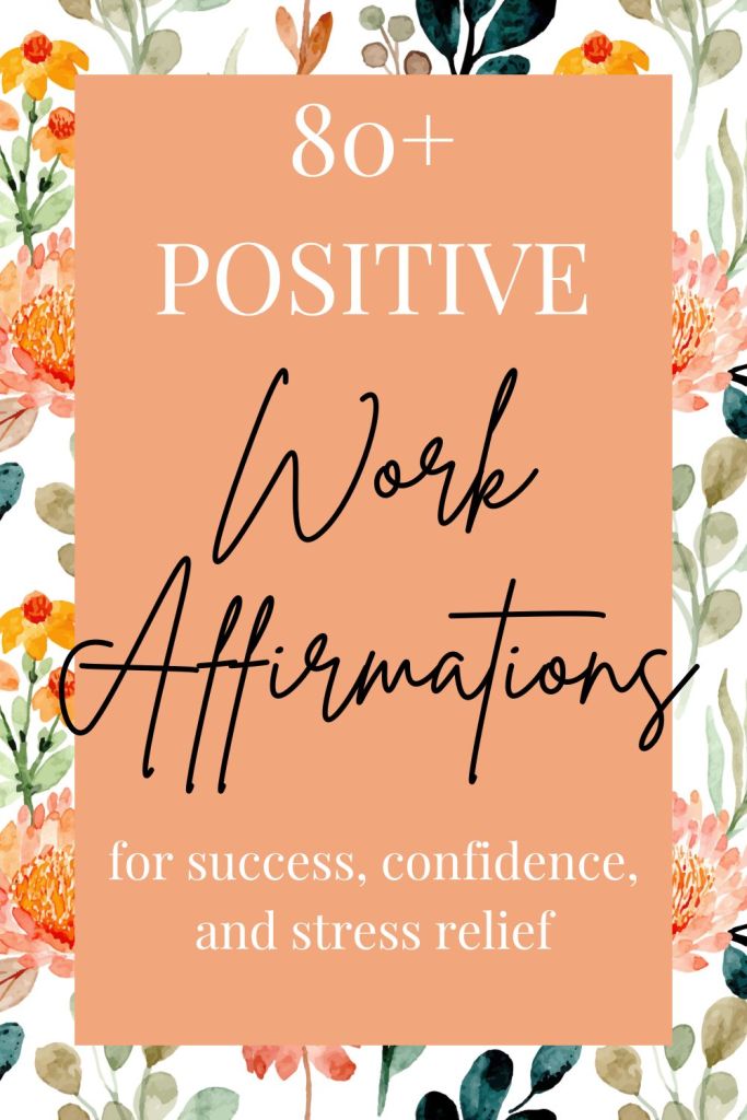80 positive work affirmations for success, confidence, and stress relief pin