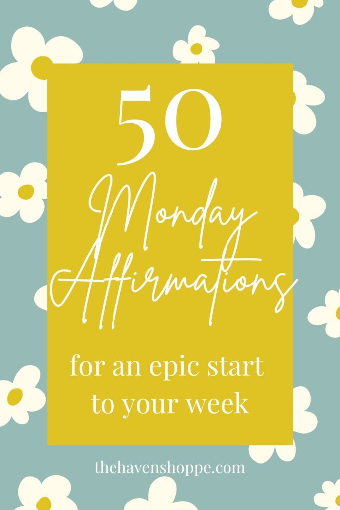 50 Monday Affirmations for an epic start to your week pin