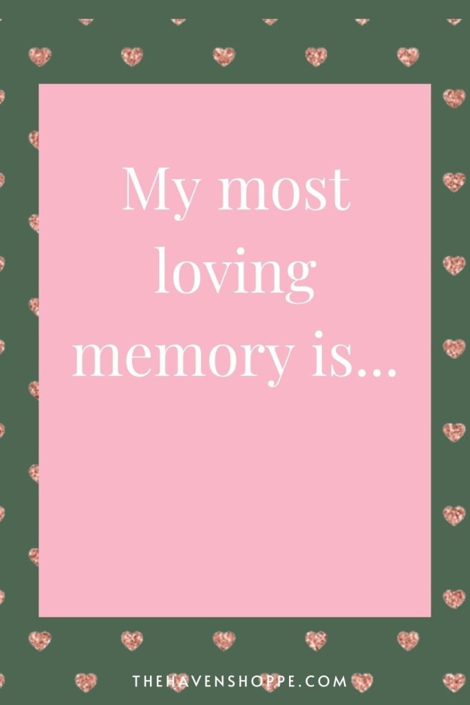 Heart chakra shadow work prompt: My most loving memory is...