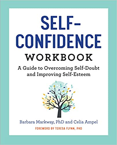 Self-Confidence Workbook: A guide to overcoming self-doubt and improving self-esteem