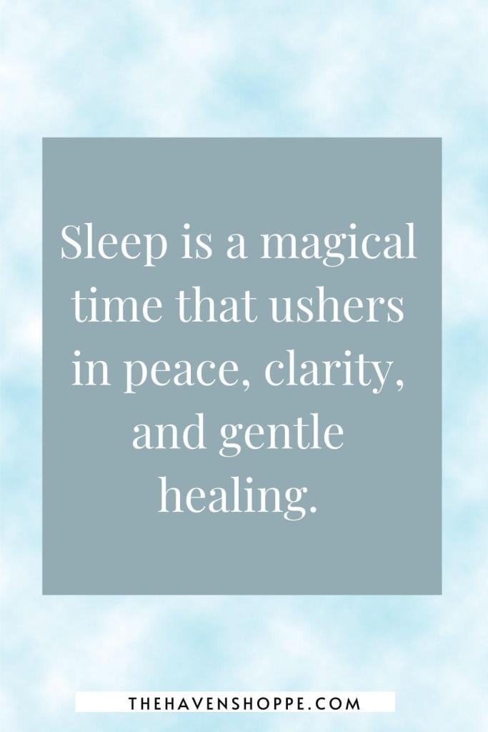 sleep affirmation for healing: Sleep is a magical time that ushers in peace, clarity, and gentle healing.