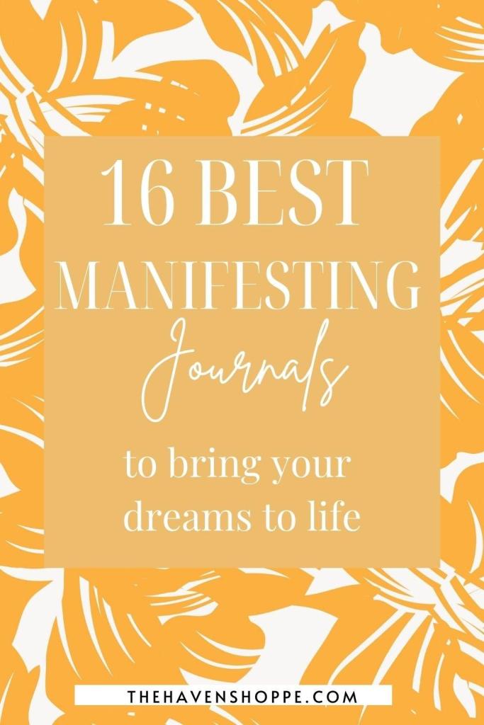 16 best manifesting journals to create your dream life