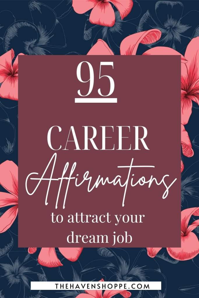 95 affirmations for career to attract your dream job