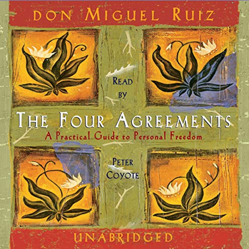 "The Four Agreements: A Practical Guide to Personal Freedom" by Don Miguel Ruiz