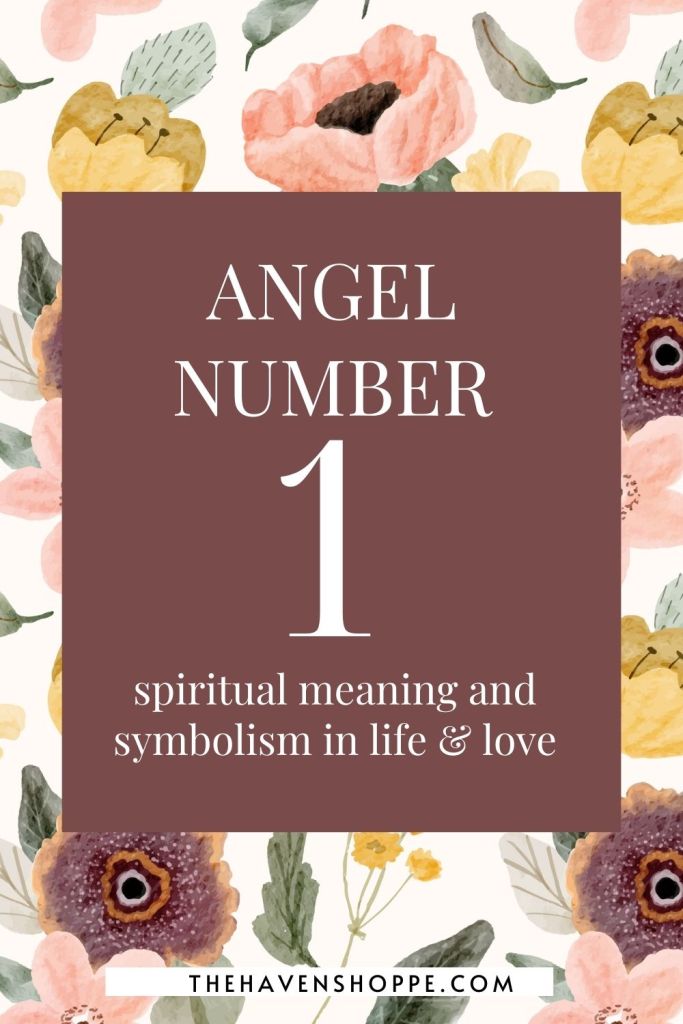 Angel Number 1 spiritual meaning and symbolism in life and love