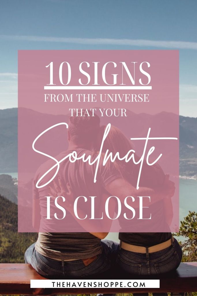 10 signs from the universe that your soulmate is close