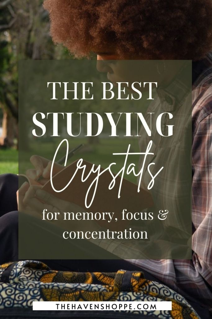 The Best Studying Crystals for memory, focus, and concentration