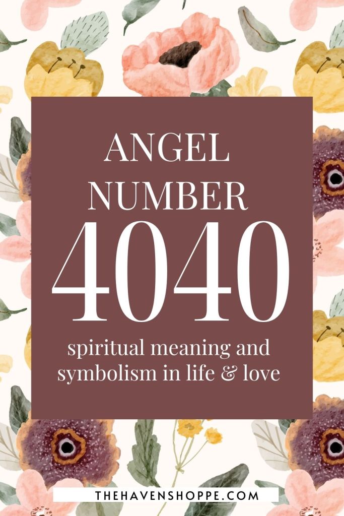 angel number 4040 spiritual meaning and symbolism in life and love
