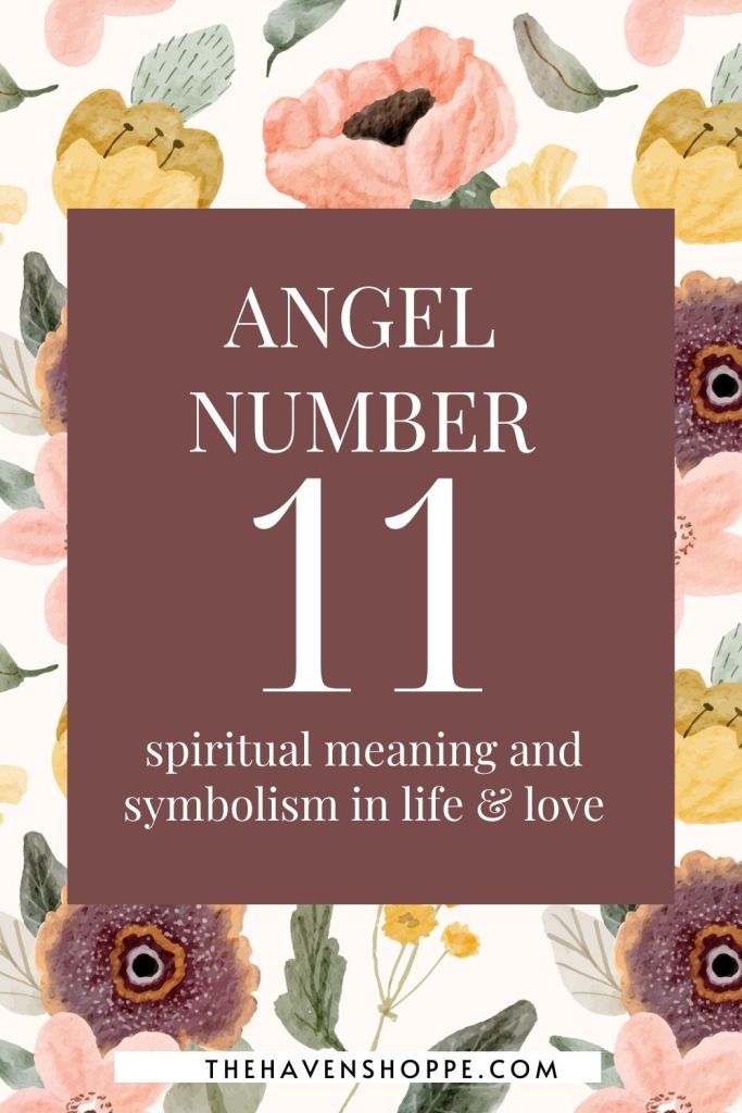 angel number 11 spiritual meaning and symbolism in life &  love