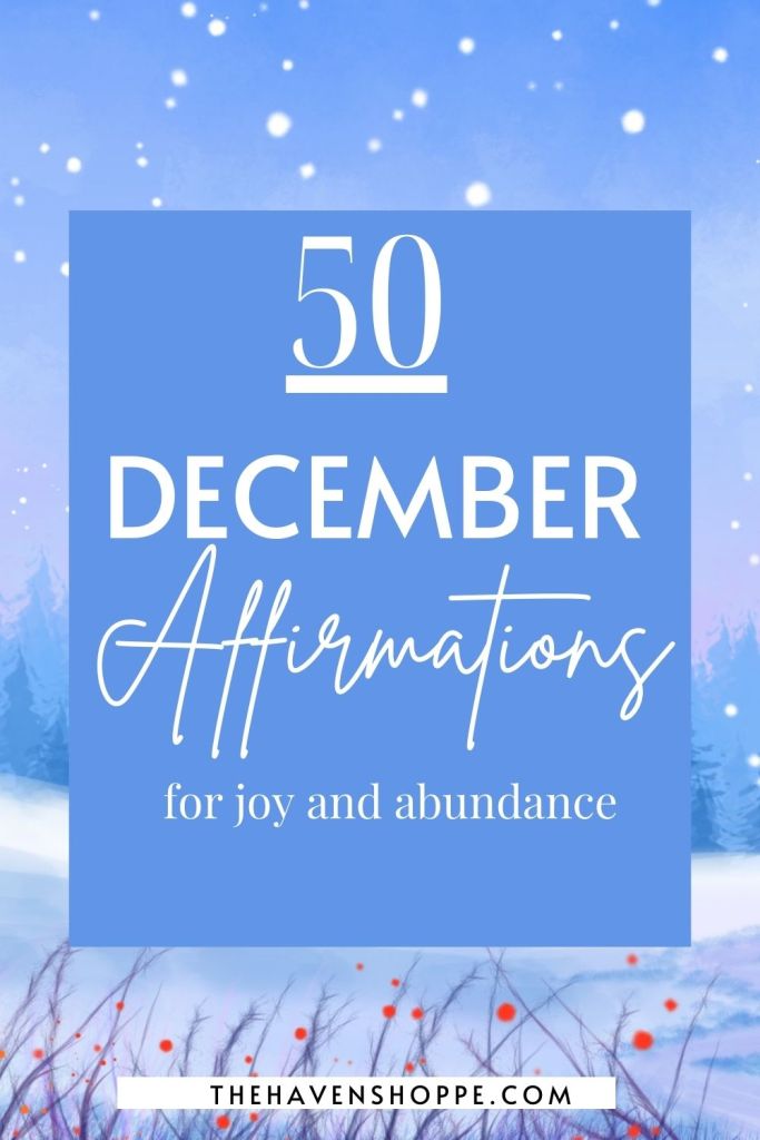 50 December Affirmations for joy and abundance