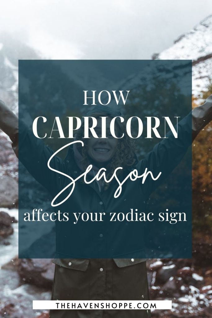 How Capricorn Season Energy Affects Your Zodiac Sign