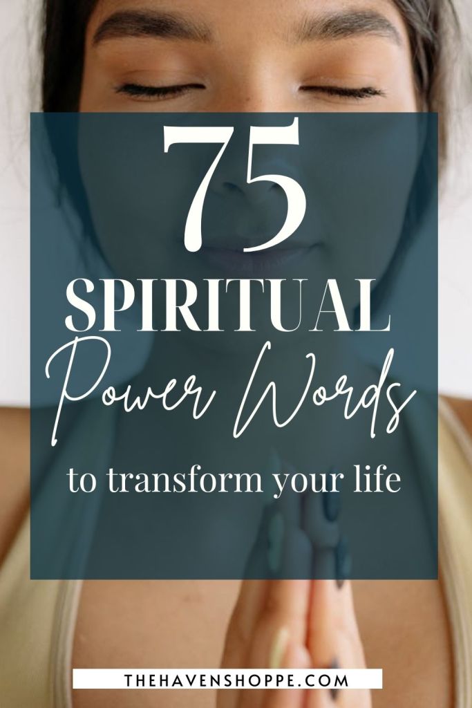 75 Spiritual Power Words to Transform Your Life
