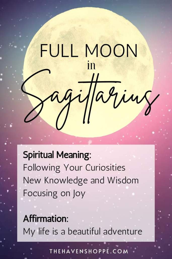 Full moon in Sagittarius spiritual meaning and affirmation