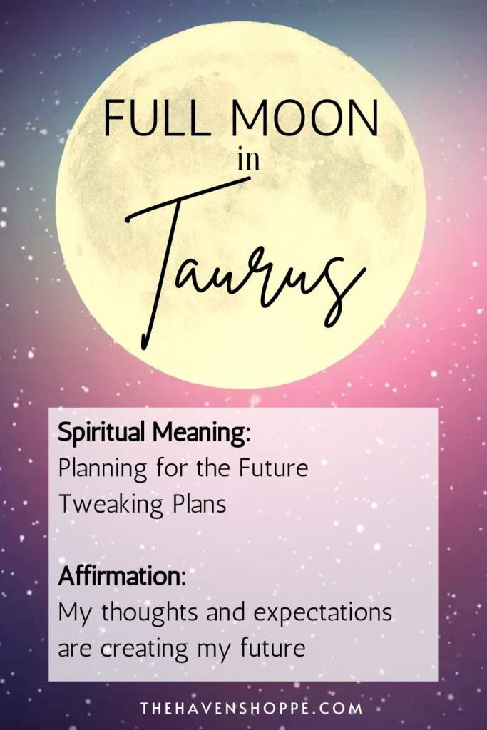 Full moon in Taurus spiritual meaning and affirmation